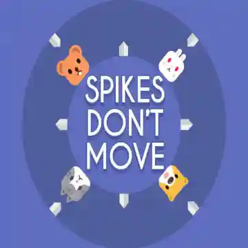 Spikes Don't Move