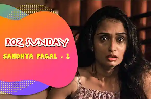 E8 Sandhya Pagal - 1