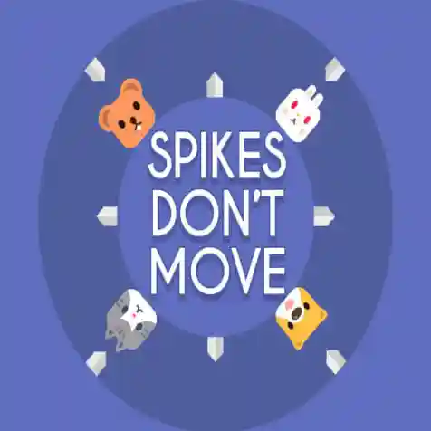 Spikes Don't Move