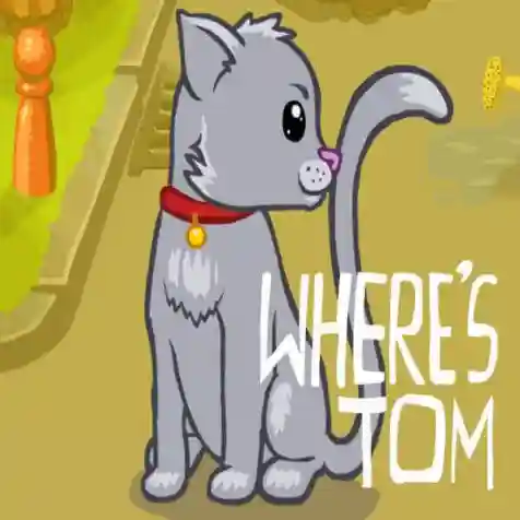 Where's Tom? Where's Tom?