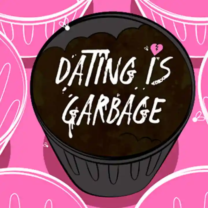 Dating Is Garbage