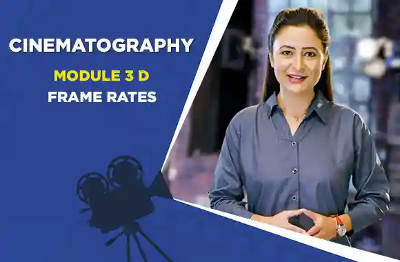 MODULE 3D - FRAME RATES