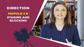 Module 3B- Staging and Blocking