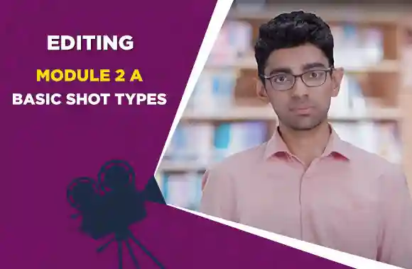 Module 2A - BASIC SHOT TYPES