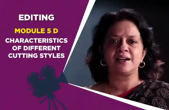 Module 5D - CHARACTERISTICS OF DIFFERENT CUTTING STYLES