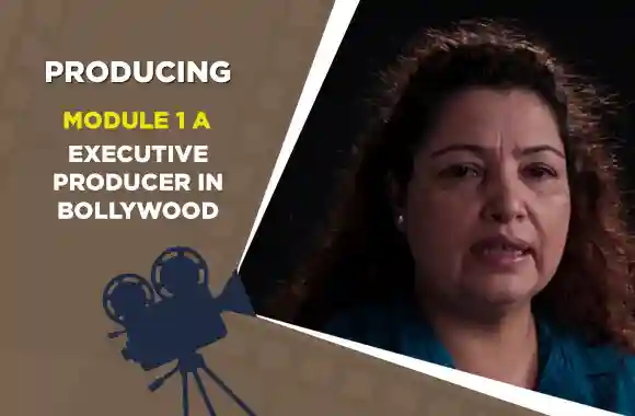 Module 1A - Executive Producer in Bollywood