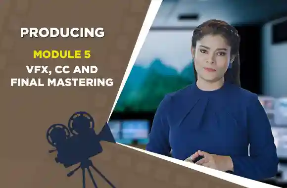 Module 5 - VFX, CC and Final Mastering