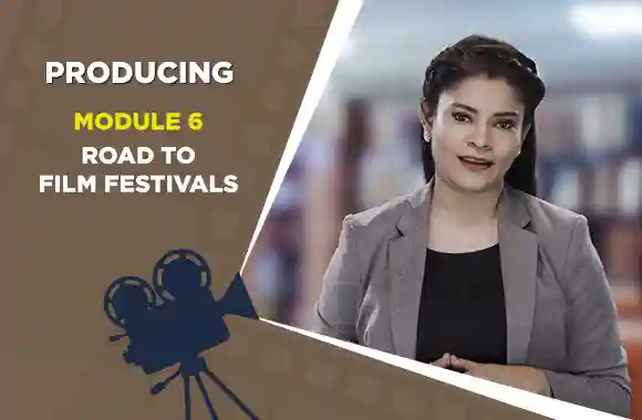 Module 6 - Road to Film Festivals
