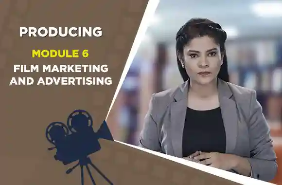 Module 6 - Film Marketing and Advertising