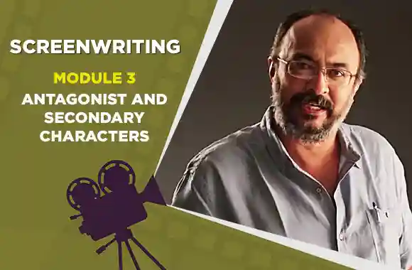 Module 3 -  Antagonist and Secondary Characters