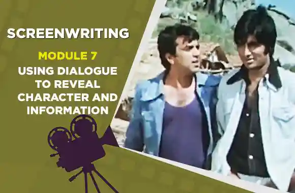 Module 7 - USING DIALOGUE TO REVEAL CHARACTER AND INFORMATION-011