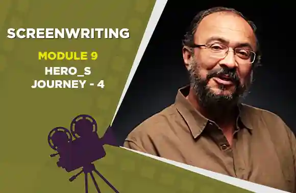 Module 9 - HERO_S JOURNEY - IV