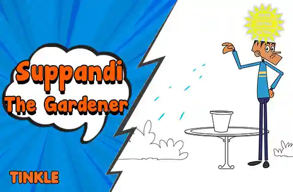 Suppandi The Gardener