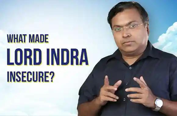 Ep 14 - What made Lord Indra Insecure?
