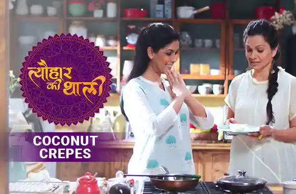 Sakshi Tanwar makes Coconut Crepes for Christmas | #TyohaarKiThaali Special