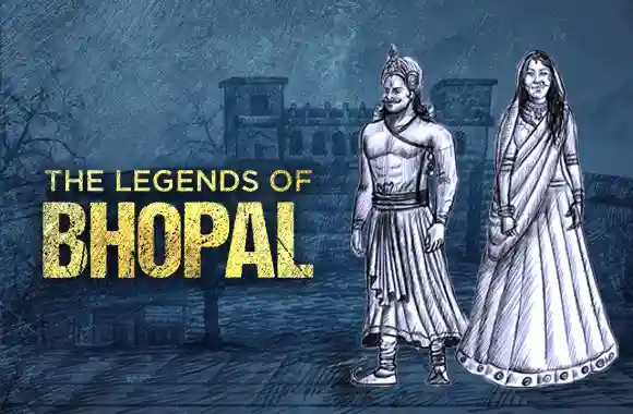 Legends of Bhopal