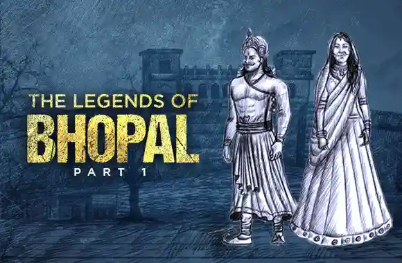 Legends of Bhopal - Part 1