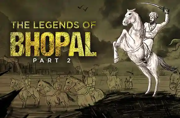 Legends of Bhopal - Part 2