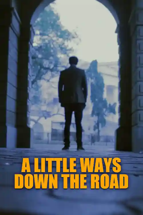 A Little Ways Down The Road