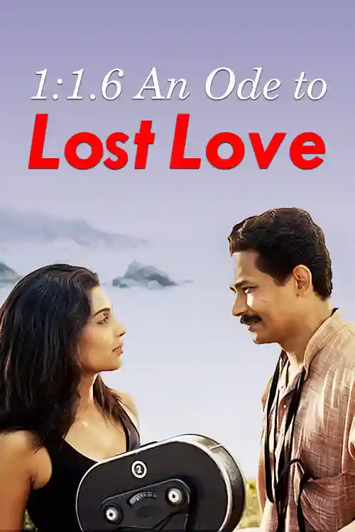 1:1.6 AN ODE TO LOST LOVE