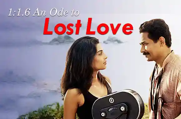 1:1.6 An Ode To Lost Love