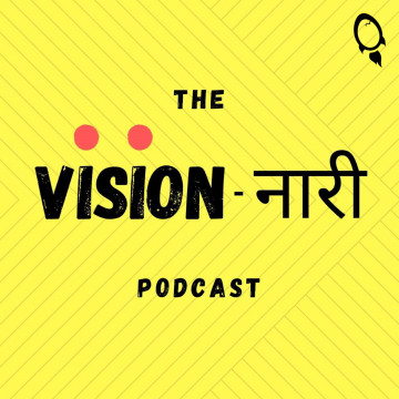 The Vision-Nari Podcast