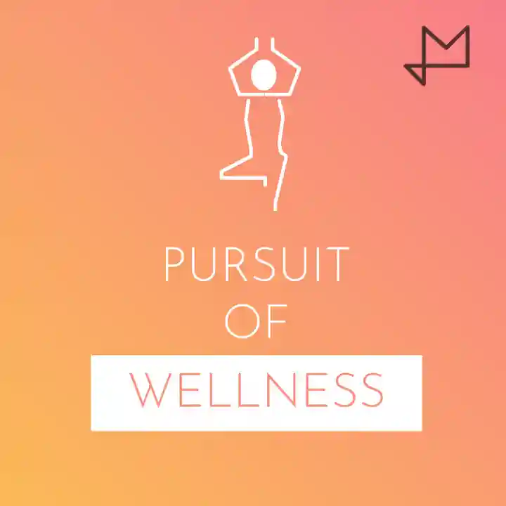 The Pursuit Of Wellness The Pursuit Of Wellness