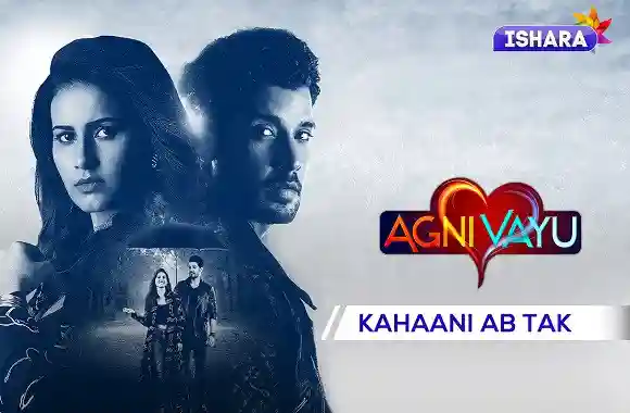 Agni Vayu | Kahaani Ab Tak