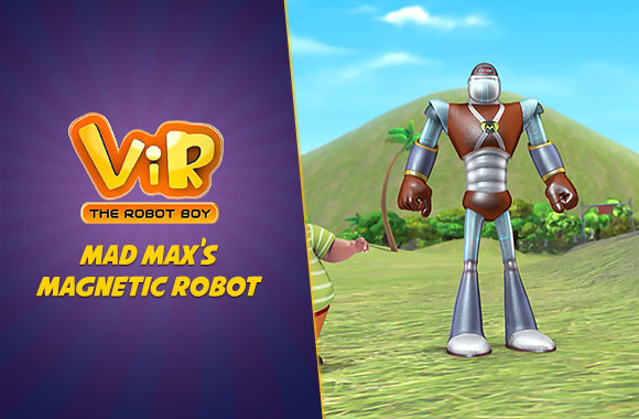 Watch Vir - The Robot Boy Online | Mad Max's Magnetic robot | EPIC ON