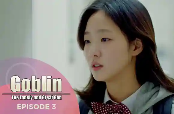 Ep 3 - Goblin: The Lonely and great god