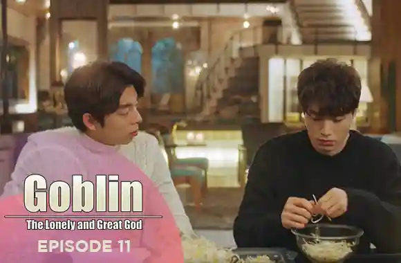 Ep 11 - Goblin: The Lonely and great god