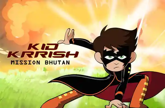 Kid Krrish - Mission Bhutan Kid Krrish - Mission Bhutan