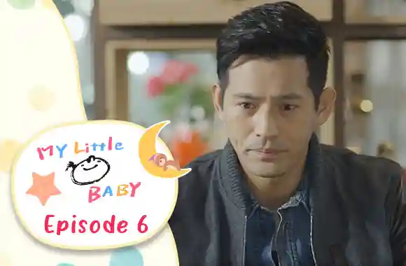 Ep 6 - My Little Baby