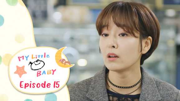 Ep 15 - My Little Baby