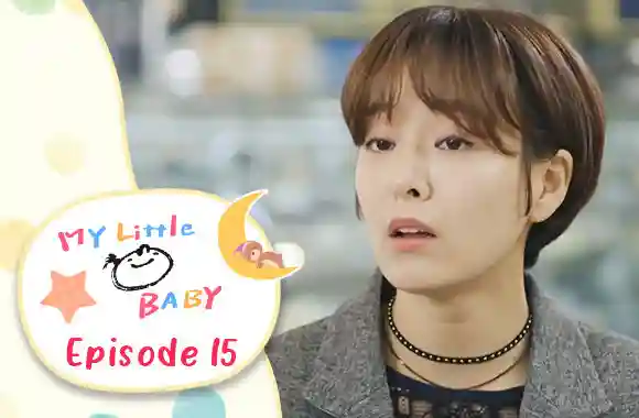 Ep 15 - My Little Baby
