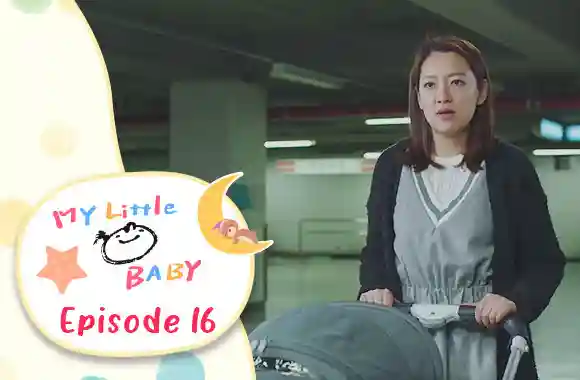 Ep 16 - My Little Baby