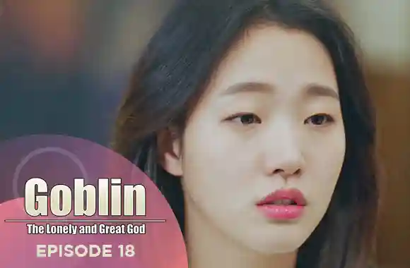 Ep 18 - Goblin: The Lonely and great god