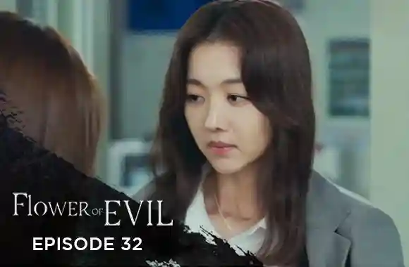 Ep 32 - Flower Of Evil