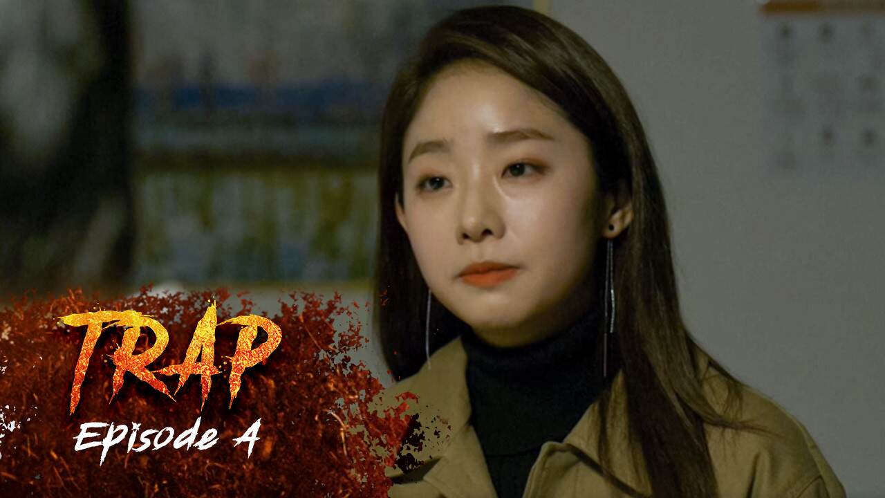 Ep 4 - Trap