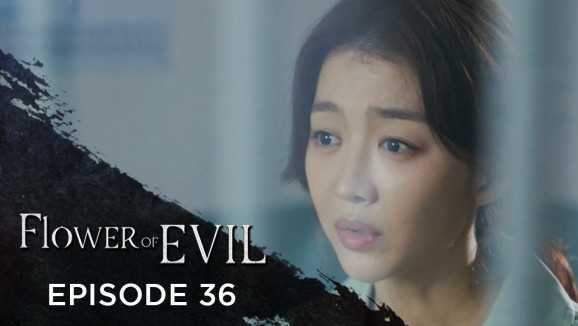 Ep 36 - Flower Of Evil