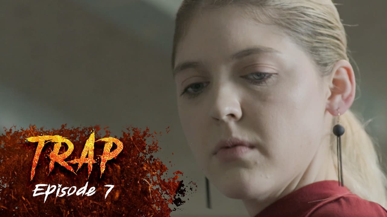 Ep 7 - Trap
