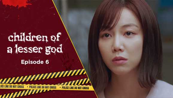 Ep 6 - Children of a Lesser God