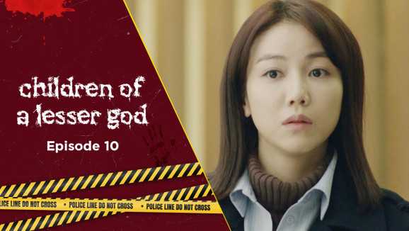 Ep 10 - Children of a Lesser God