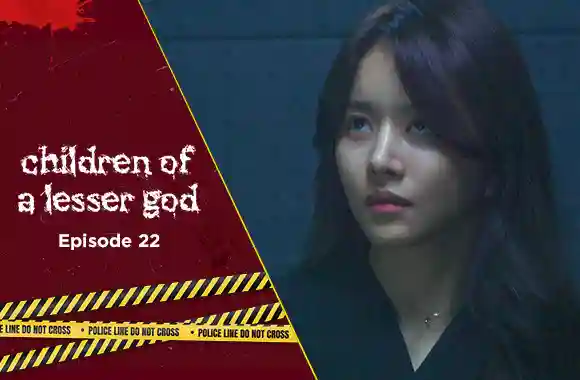 Ep 22 - Children of a Lesser God