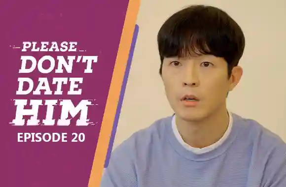 Ep 20 - Please Don't Date Him