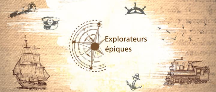 Epic Explorers (French)